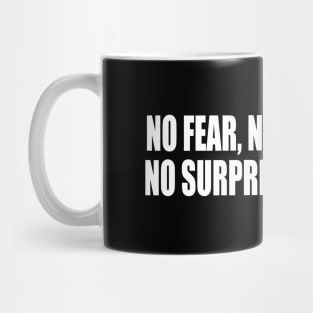 No fear, no hesitation, no surprise, no doubt Mug